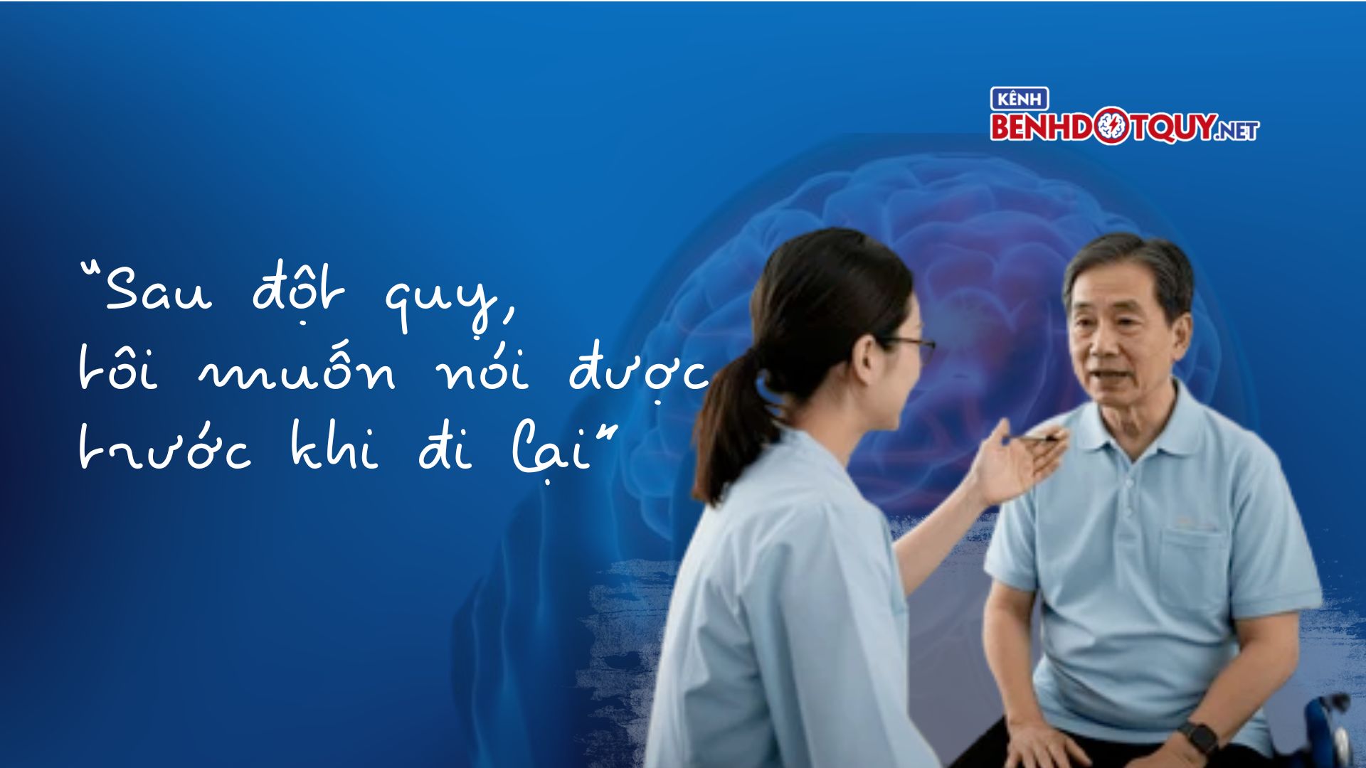 Ngôn ngữ – điều người bệnh khao khát lấy lại trước cả bước đi