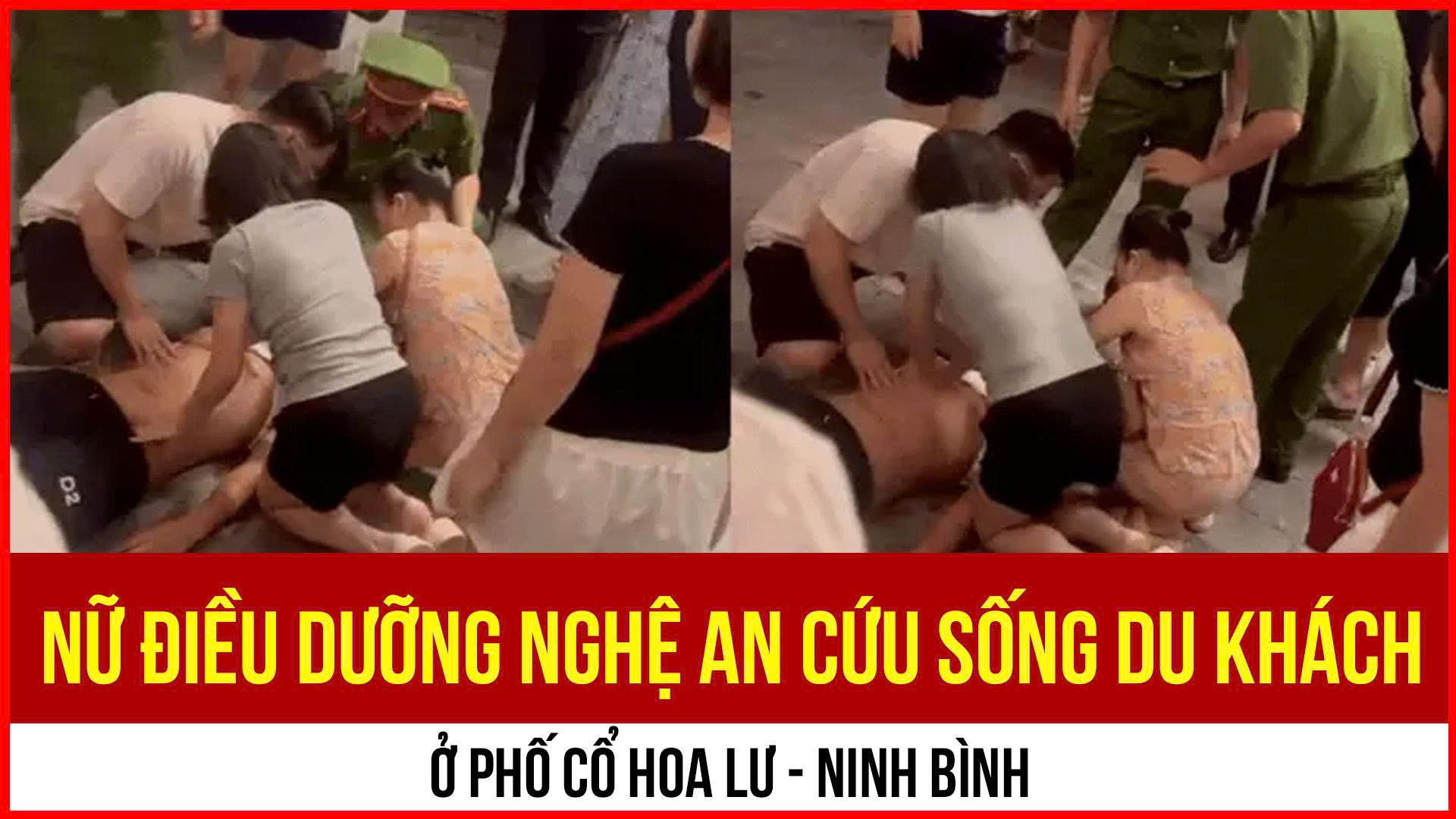 Ép tim tại chỗ cứu sống du khách ở phố cổ Hoa Lư