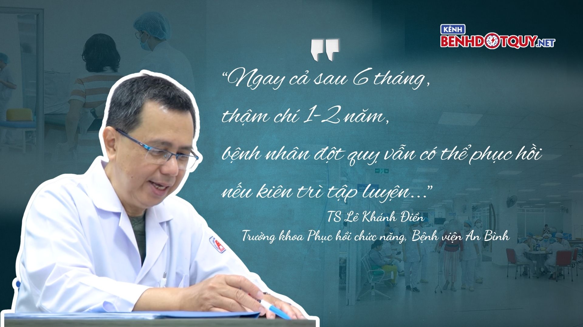 Đừng bỏ cuộc sau 6 tháng – Cơ hội vẫn còn cho người bệnh đột quỵ