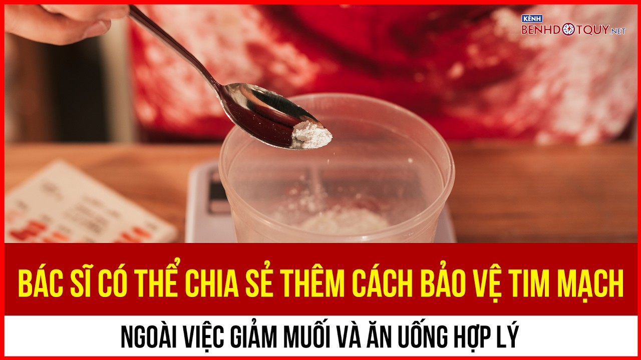 Cách bảo vệ tim mạch ngoài việc giảm muối và ăn uống hợp lý