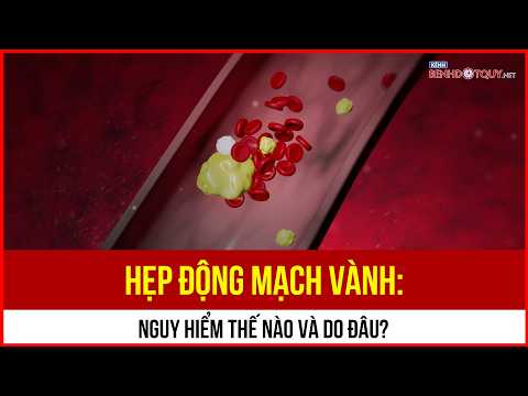 Hẹp động mạch vành: Nguy hiểm thế nào và do đâu?